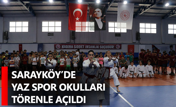 Sarayköy’de Yaz Spor Okulları törenle açıldı